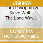 Tom Principato & Steve Wolf - The Long Way Home cd