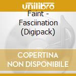 Faint - Fasciination (Digipack) cd musicale di Faint