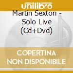 Martin Sexton - Solo Live (Cd+Dvd) cd musicale di SEXTON MARTIN