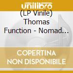 (LP Vinile) Thomas Function - Nomad + 2 Ep'S (7') vinile