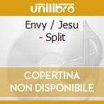 Envy / Jesu - Split cd musicale di Envy / Jesu