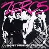 (LP Vinile) Zeros (The) - Don't Push Me Around cd