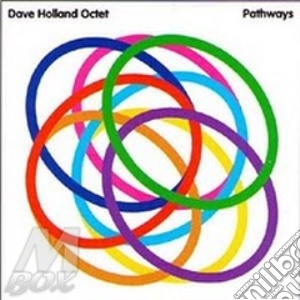 Dave Holland Octet - Pathways cd musicale di DAVE HOLLAND OCTET