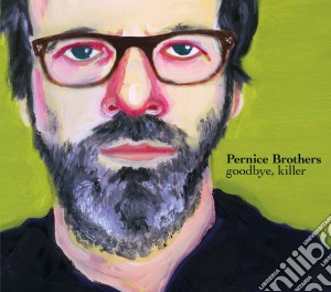 Pernice Brothers - Goodbye Killer (Dig) cd musicale di Pernice Brothers