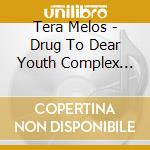 Tera Melos - Drug To Dear Youth Complex Eps cd