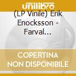 (LP Vinile) Erik Enocksson - Farval Falkenberg cd
