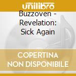 Buzzoven - Revelation: Sick Again cd