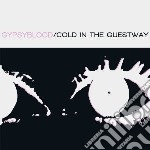 (LP Vinile) Gipsy Blood - Cold In The Guestway