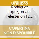 Rodriguez Lopez,omar - Telesterion (2 Cd) cd musicale di Oma Rodriguez lopez