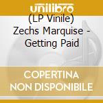 (LP Vinile) Zechs Marquise - Getting Paid cd