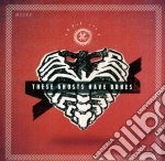 Miles Zuniga - These Ghosts Have Bones cd