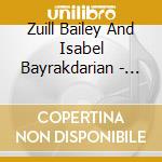 Zuill Bailey And Isabel Bayrakdarian - The Spanish Masters cd