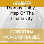 Thomas Dolby - Map Of The Floatin City cd