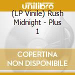 (LP Vinile) Rush Midnight - Plus 1 lp vinile