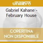 Gabriel Kahane - February House cd musicale di Gabriel Kahane