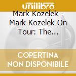 Mark Kozelek - Mark Kozelek On Tour: The Soundtrack cd