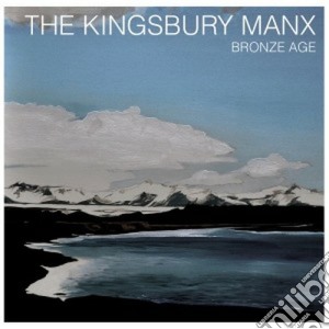 (LP Vinile) Kingsbury Manx (The) - Bronze Age lp vinile di The Kingsbury manx