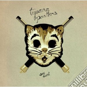 Tijuana Panthers - Semi-sweet cd musicale di Panthers Tijuana