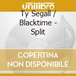 Ty Segall / Blacktime - Split