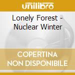 Lonely Forest - Nuclear Winter cd