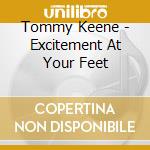 Tommy Keene - Excitement At Your Feet cd musicale di Tommy Keene
