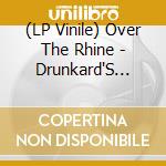 (LP Vinile) Over The Rhine - Drunkard'S Prayer (2 Lp) vinile