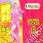 (LP Vinile) Shonna Tucker And Eye Candy - A Tell All vinile