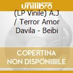 (LP Vinile) A.J / Terror Amor Davila - Beibi vinile