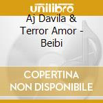 Aj Davila & Terror Amor - Beibi cd