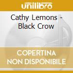 Cathy Lemons - Black Crow cd