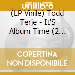 (LP Vinile) Todd Terje - It'S Album Time (2 Lp)
