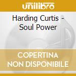 Harding Curtis - Soul Power cd
