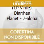 (LP Vinile) Diarrhea Planet - 7-aloha vinile
