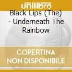Black Lips (The) - Underneath The Rainbow cd