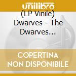 (LP Vinile) Dwarves - The Dwarves Invented lp vinile di Dwarves (The)