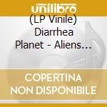 (LP Vinile) Diarrhea Planet - Aliens In The Outfield (10