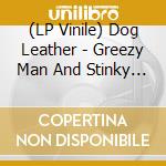 (LP Vinile) Dog Leather - Greezy Man And Stinky Man Meets Smutty Ranks On Tarantula Hill vinile