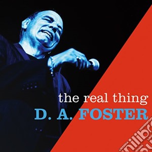 D. A. Foster - The Real Thing cd musicale di D.a. Foster
