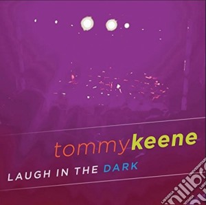 (LP Vinile) Tommy Keene - Laugh In The Dark lp vinile di Tommy Keene