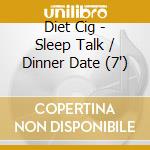 Diet Cig - Sleep Talk / Dinner Date (7