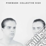(LP Vinile) Pinkwash - Collective Sigh