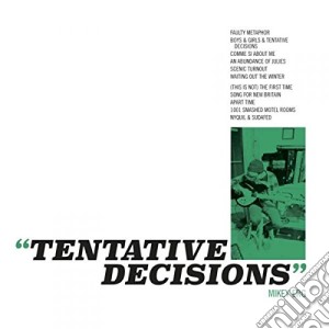 Mikey Erg - Tentative Decisions cd musicale di Erg Mikey