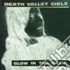 Death Valley Girls - Glow In The Dark cd