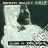 (LP Vinile) Death Valley Girls - Glow In The Dark cd