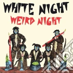 White Night - Weird Night cd