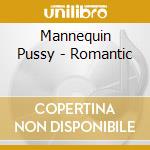 Mannequin Pussy - Romantic cd musicale di Mannequin Pussy