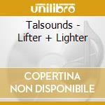 Talsounds - Lifter + Lighter