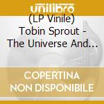 (LP Vinile) Tobin Sprout - The Universe And Me vinile