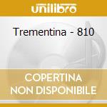 Trementina - 810 cd musicale di Trementina