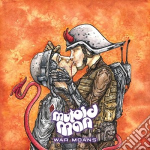Mutoid Man - War Moans cd musicale di Man Mutoid